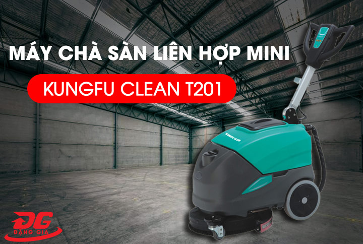 Máy chà sàn liên hợp mini Kungfu Clean T201