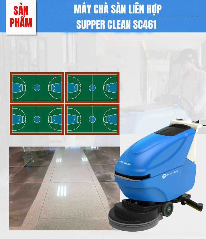 hiệu quả sử dụng máy chà sàn liên hợp Supper Clean SC461