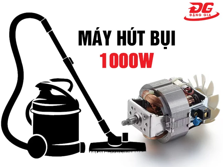 Máy hút bụi công suất 1000W 