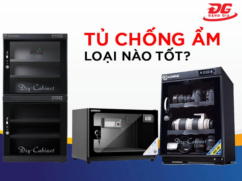 Tiêu chí để chọn được loại tủ chống ẩm tốt cũng rất quan trọng