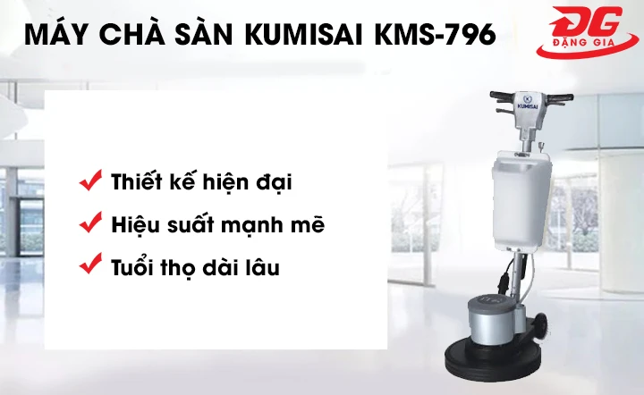 ưu điểm máy chà sàn Kumisai KMS-796