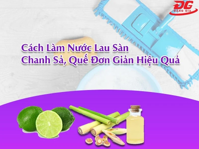 Cách làm nước lau sàn bằng quế sả chanh