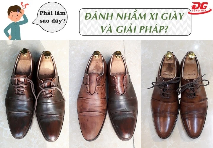đánh nhầm xi giầy và cách xử lý