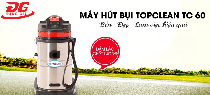 TopClean model TC 60 được người dùng ưa chuộng sử dụng