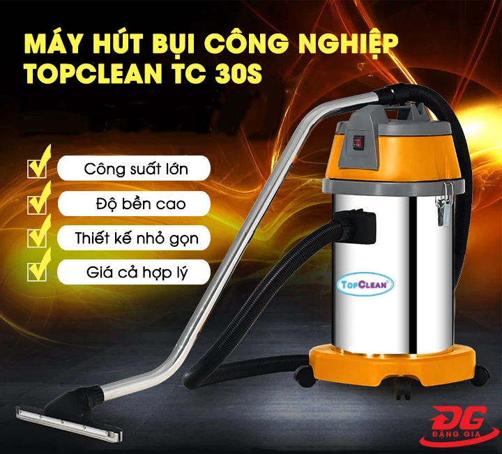Lý do người dùng nên mua máy hút bụi TopClean model TC 30S