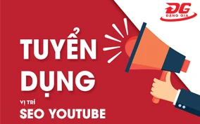 Tuyển dụng nhân viên Seo Youtube