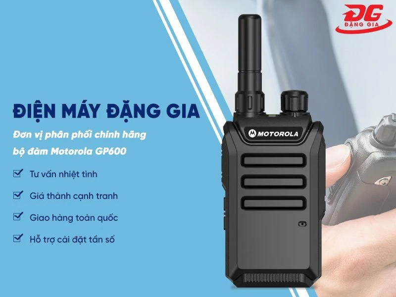 Điện máy Đặng Gia phân phối máy bộ đàm Motorola GP 600 chính hãng