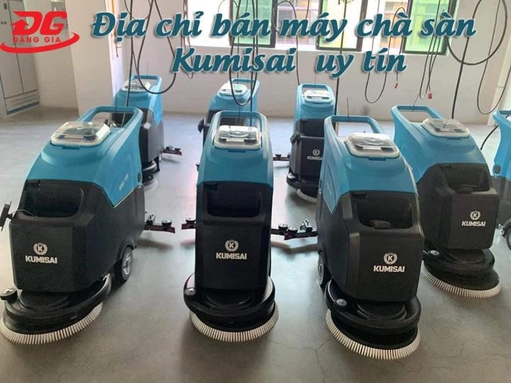 Điện máy Đặng Gia - địa chỉ bán máy chà sàn Kumisai độc quyền