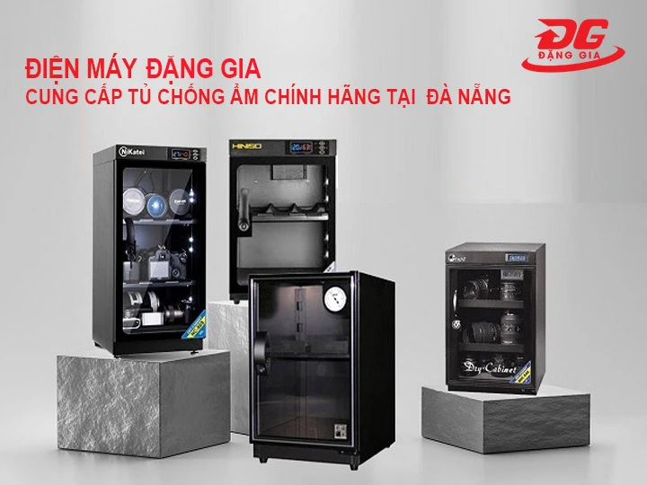 Đặng gia cung cáp tủ chống ẩm Đà Nẵng