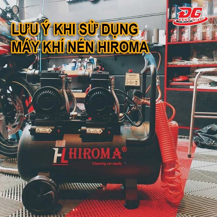 lưu ý khi sử dụng máy khí nén Hiroma