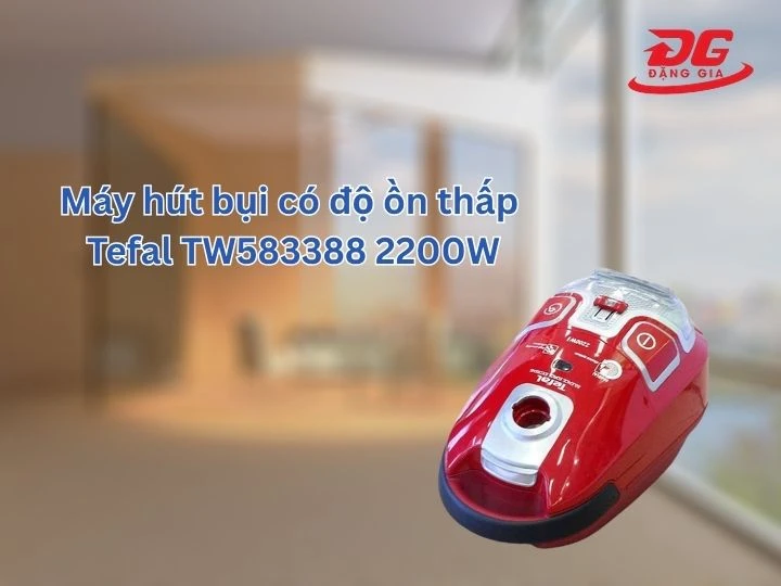 Máy hút bụi không ồn Tefal TW583388 2200W