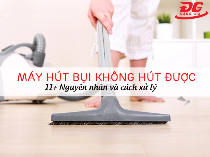 Máy hút bụi không hút được