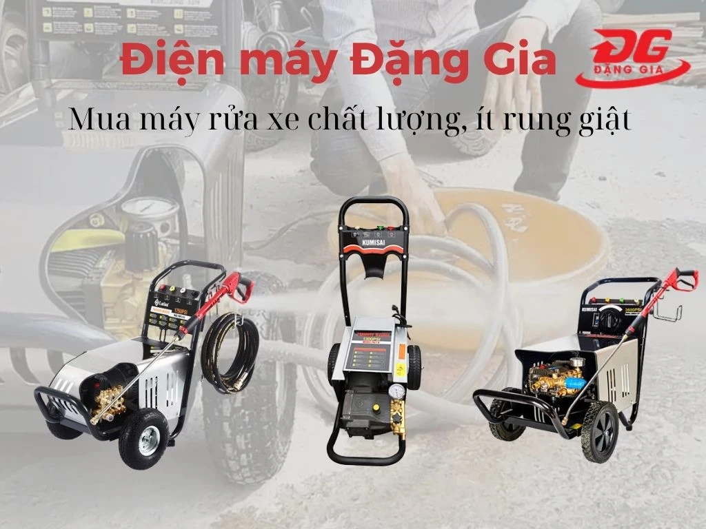 Điện máy Đặng Gia mua máy rửa xe chất lượng