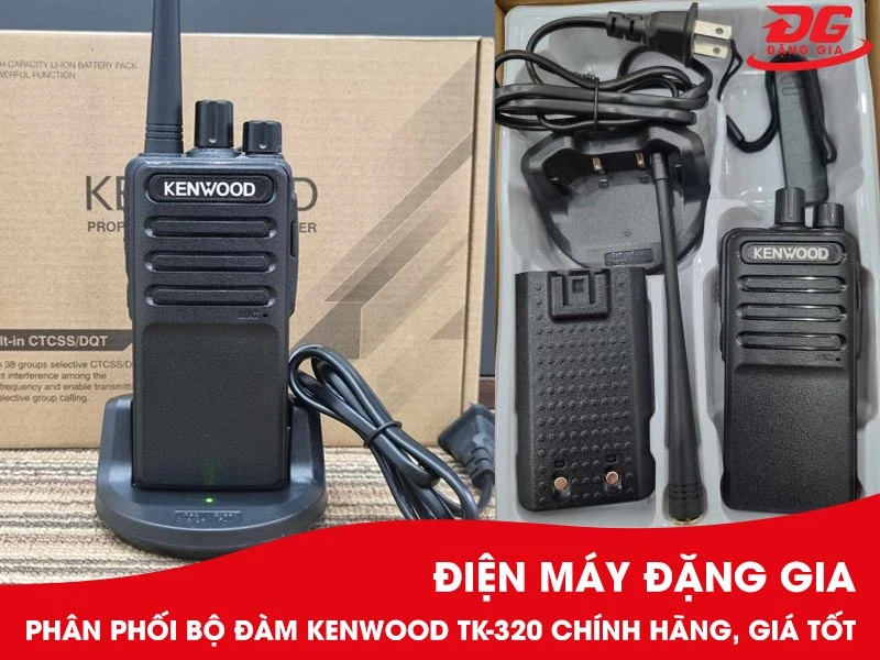 Bộ đàm Kenwood TK-320 được Đặng Gia trực tiếp nhập khẩu