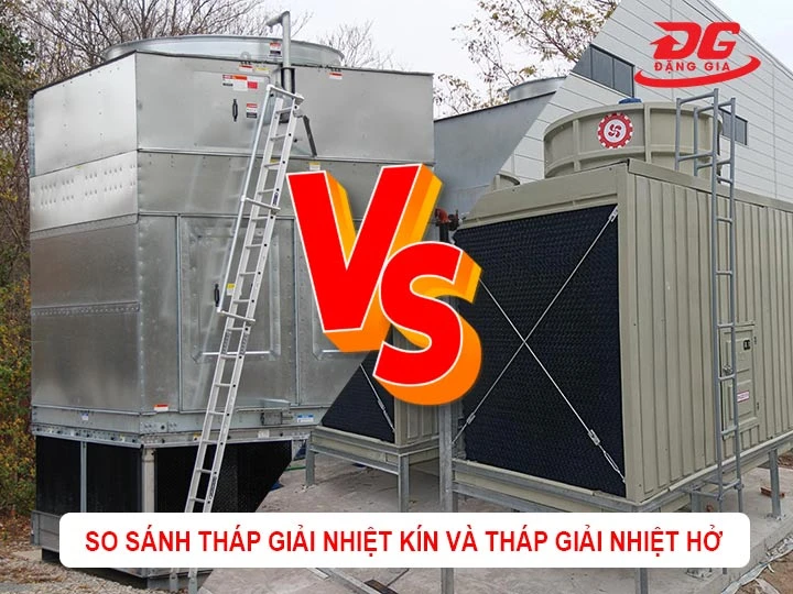 So sánh tháp giải nhiệt kín và tháp giải nhiệt hở