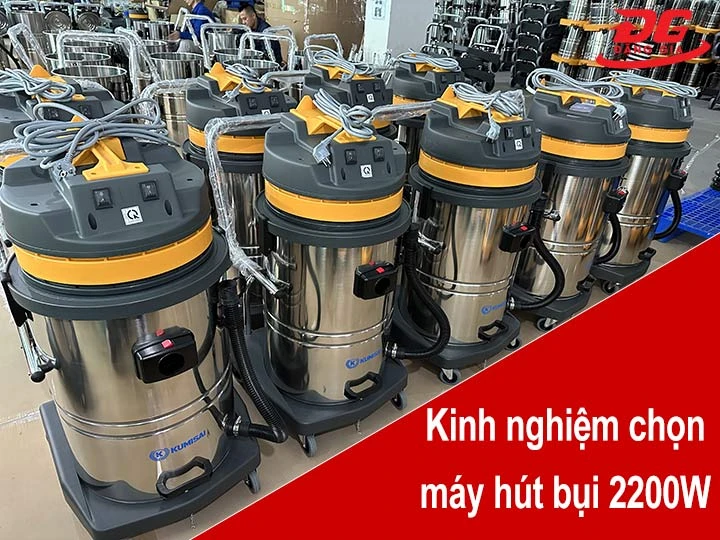 kinh nghiệm chọn máy hút bụi 2200W