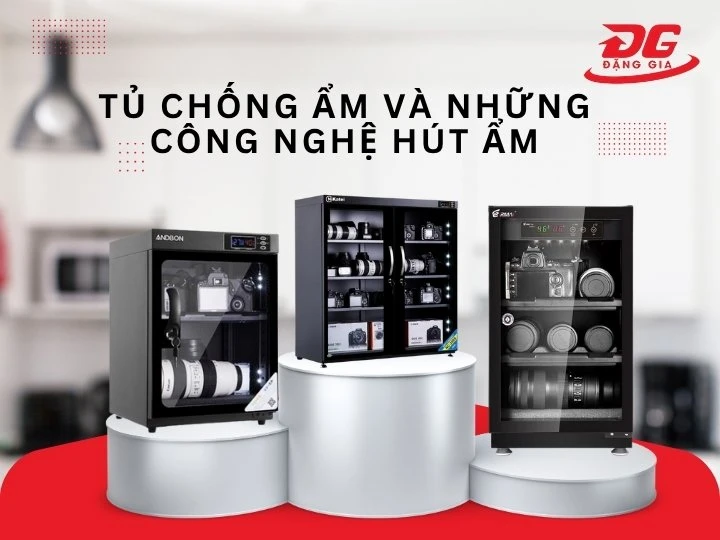 Công nghệ hút ẩm của tủ chống ẩm