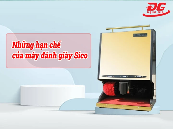 hạn chế của máy đánh giày Sico