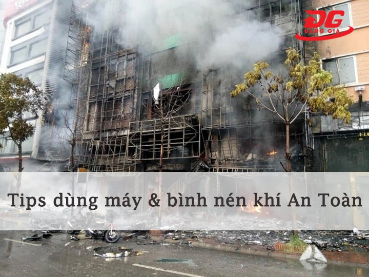 Vận hành bình nén khí đúng cách, giảm rủi ro phát nổ