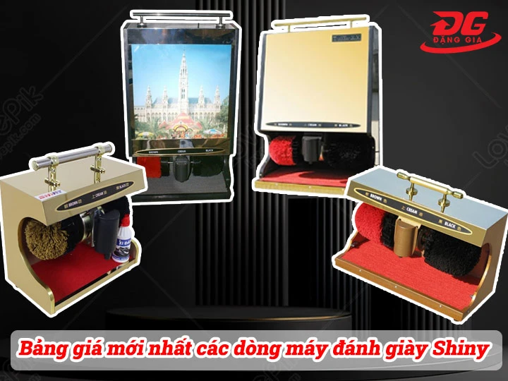Bảng giá mới nhất các dòng máy đánh giày Shiny