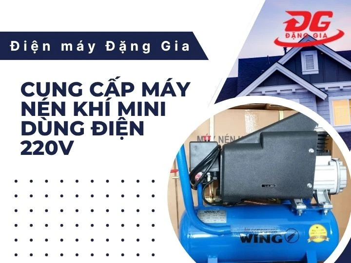 Mua máy nén khí mini dùng điện 220V uy tín tại Đặng Gia