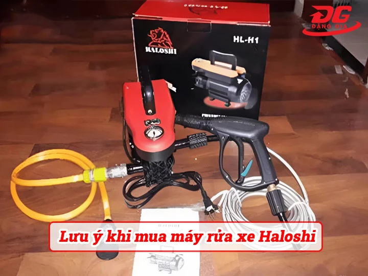 Lưu ý khi mua máy phun rửa xe Haloshi
