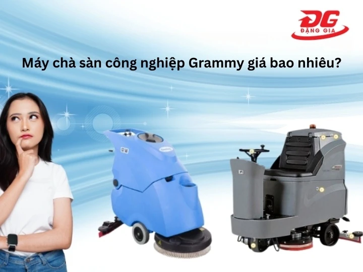 Tổng hợp giá máy chà sàn công nghiệp Grammy mới nhất