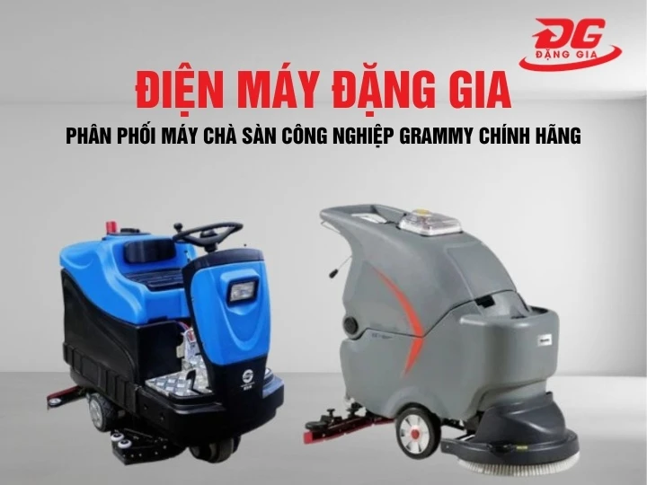 Mua máy chà sàn Grammy chính hãng, giá tốt tại Đặng Gia