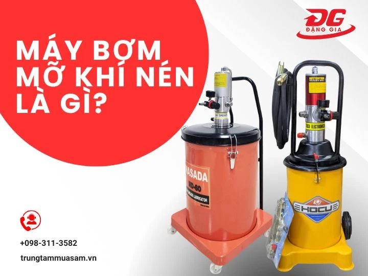 Máy bơm mỡ khí nén là gì?