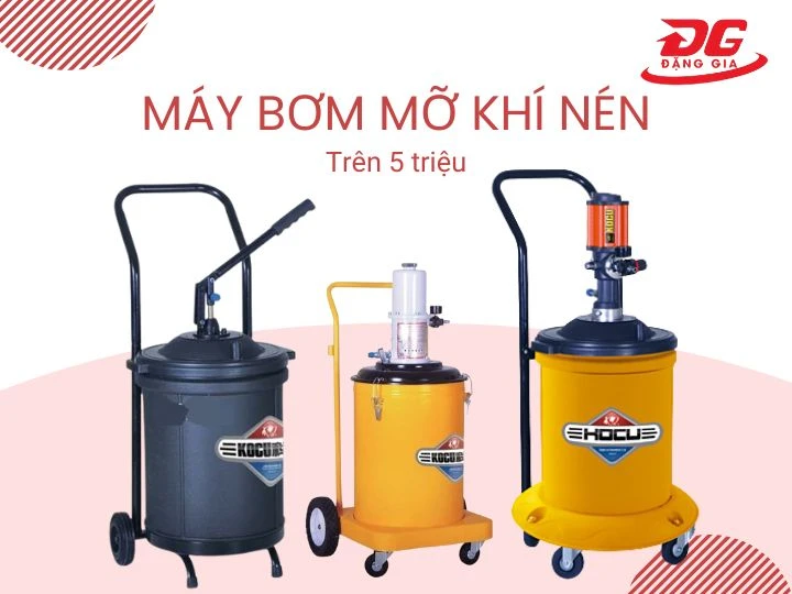 Mức giá máy bơm mỡ khí nén trên 5 triệu đồng