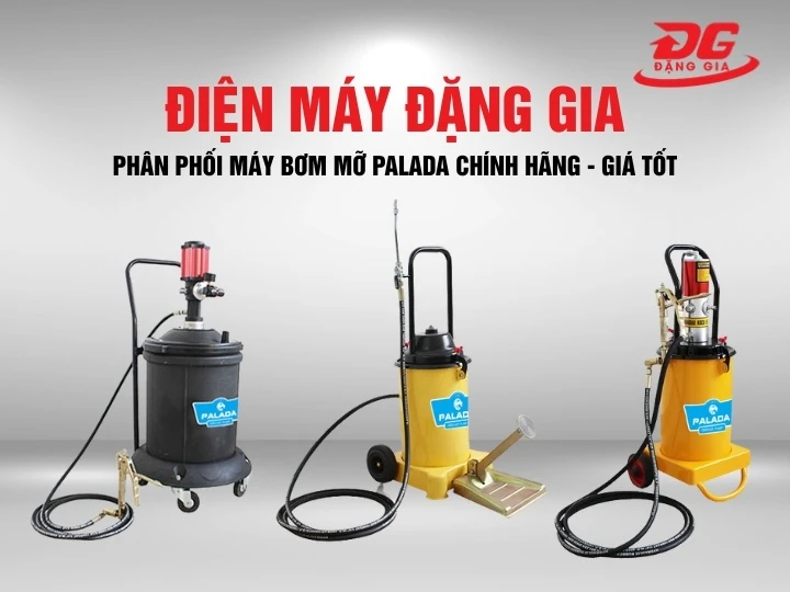 Điện máy Đặng Gia phân phối máy bơm mỡ Palada