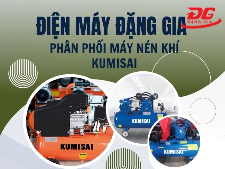 Điện máy chuyên Đặng Gia phân phối máy nén khí Kumisai 