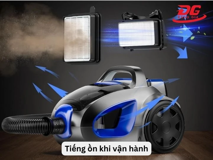 Chú ý tiếng ồn khi vận hành máy hút bụi 1600W