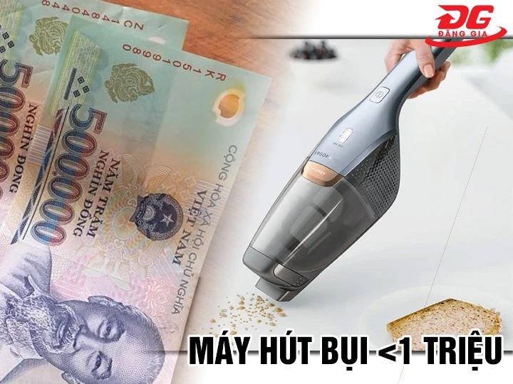 Đánh giá máy hút bụi dưới 1 triệu