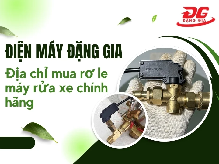 Điện máy Đặng Gia bán phụ kiện máy rửa xe chính hãng