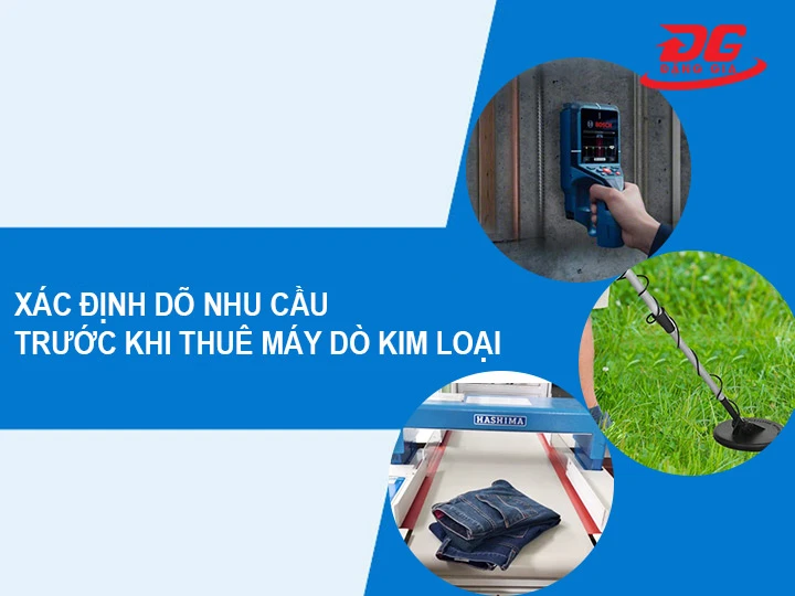 xác định dõ nhu cầu sử dụng máy dò