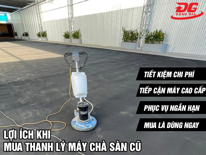 Lợi ích khi mua thanh lý máy chà sàn cũ