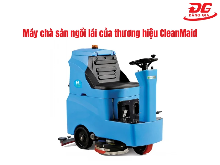 Máy chà sàn ngồi lái của thương hiệu CleanMaid