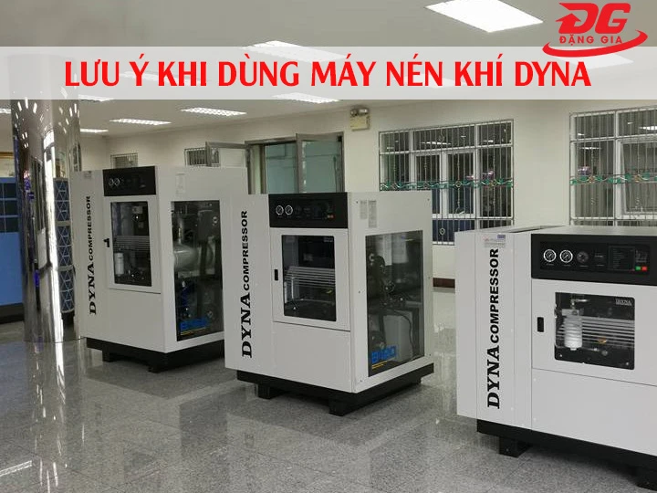 Lưu ý khi dùng máy nén khí Dyna