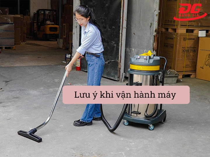 Lưu ý khi vận hành máy
