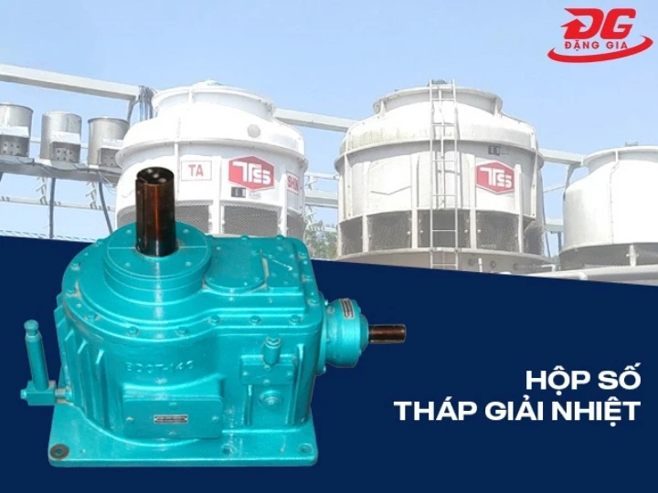 hộp số tháp giải nhiệt