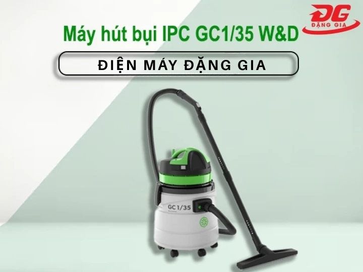 mua máy hút bụi IPC GC1/35 W&D
