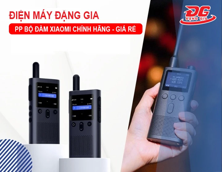 Đặng Gia - PP bộ đàm Xiaomi chính hãng