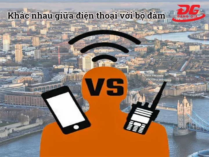 khác nhau giữa điện thoại với bộ đàm