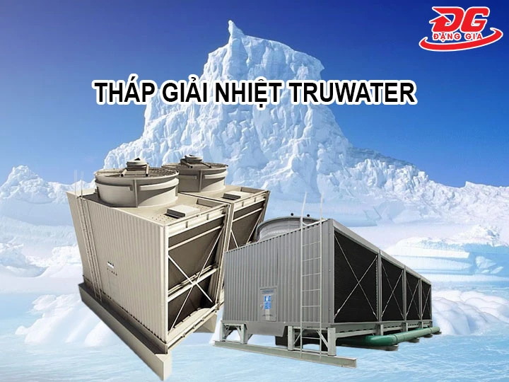 Tháp giải nhiệt Truwater