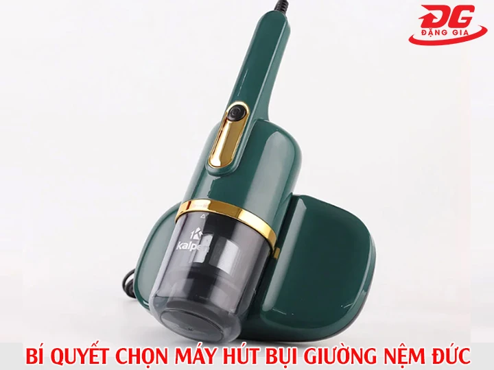 Bí quyết chọn mua máy hút bụi giường nệm Đức