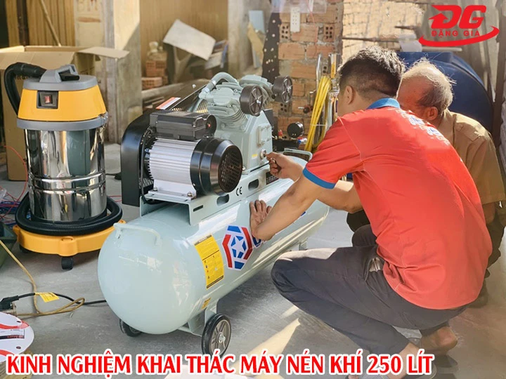 kinh nghiệm sử dụng máy nén khí 250 lít đạt hiệu quả cao
