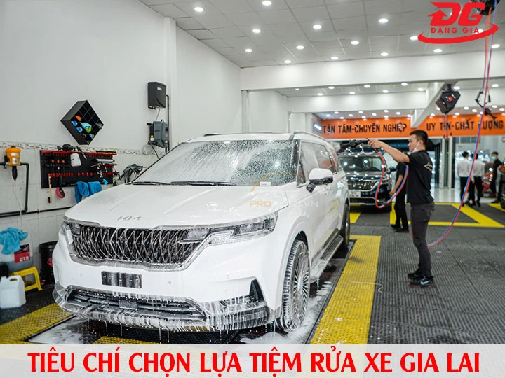 Tiêu chí chọn lựa tiệm rửa xe Gia Lai