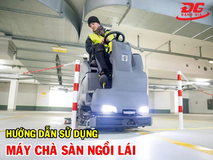 Làm chủ máy chà sàn ngồi lái hiệu quả chỉ với 5 bước