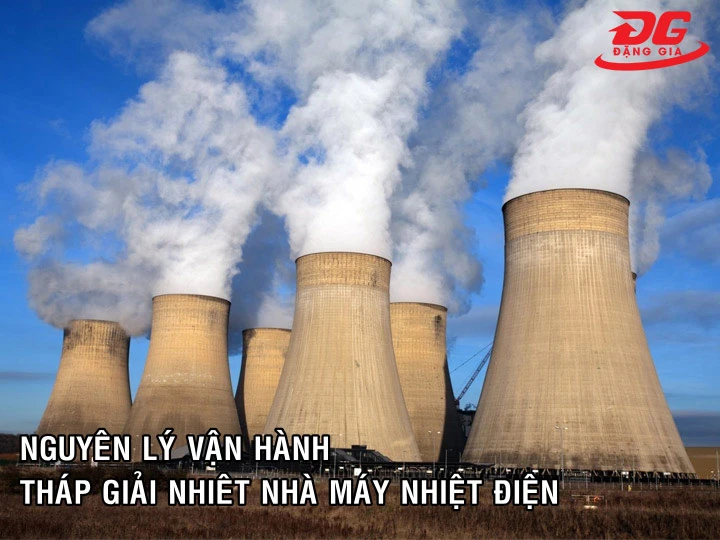 Cách thức hoạt động của tháp làm mát nhà máy nhiệt điện